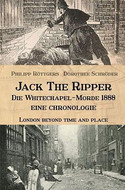 Jack the Ripper – Die Whitechapel-Morde 1888: Eine Chronologie