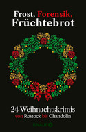 Frost, Forensik, Früchtebrot: 24 Weihnachtskrimis von Rostock bis Chandolin