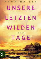Unsere letzten wilden Tage