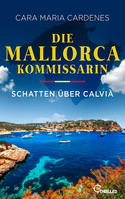 Die Mallorca-Kommissarin - Schatten über Calvià (Tödliches Mittelmeer 4)