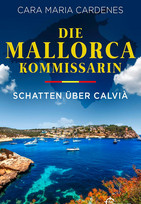 Die Mallorca-Kommissarin - Schatten über Calvià (Tödliches Mittelmeer 4)