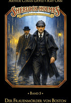 Sherlock Holmes Band 05 - Der Frauenmörder von Boston