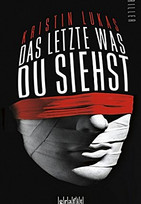 Das Letzte, was du siehst