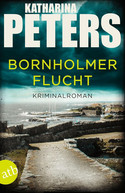 Bornholmer Flucht (Sarah Pirohl ermittelt 3)
