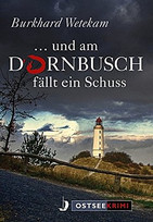 ... und am Dornbusch fällt ein Schuss