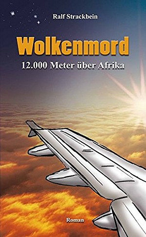 Wolkenmord - 12.000 Meter über Afrika