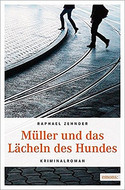 Müller und das Lächeln des Hundes