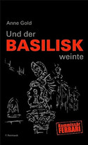 Und der Basilisk weinte