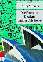 Der Fengshui-Detektiv und der Geistheiler