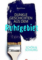 SCHÖN & SCHAURIG - Dunkle Geschichten aus dem Ruhrgebiet
