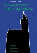 Der Schoppenfetzer und die Silvanerleiche
