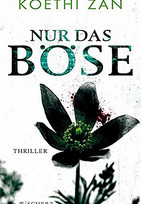 Nur das Böse