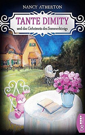 Tante Dimity und das Geheimnis des Sommerkönigs