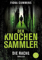 Der Knochensammler - Die Rache