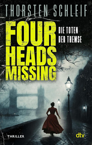 Four Heads Missing - Die Toten der Themse (Ein Fall für Irene Adams und William Berger 2)