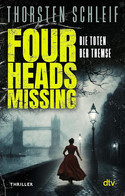 Four Heads Missing - Die Toten der Themse (Ein Fall für Irene Adams und William Berger 2)
