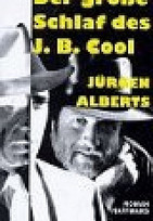 Der große Schlaf des J. B. Cool