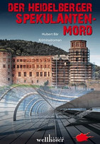 Der Heidelberger Spekulanten-Mord