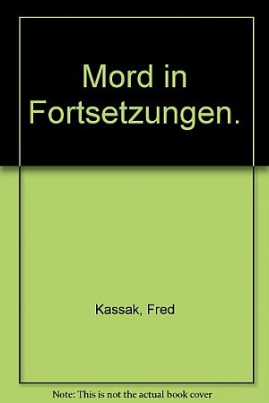 Mord in Fortsetzungen