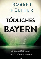 Tödliches Bayern
