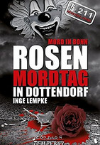 Rosenmordtag in Dottendorf