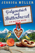 Galgenstrick und Butterbrezel: Ein Bayern-Krimi (Hauptkommissar Hirschberg 10)