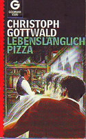 Lebenslänglich Pizza
