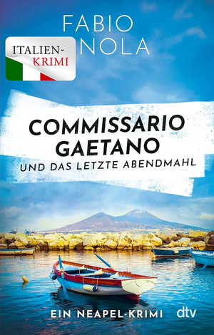 Commissario Gaetano und das letzte Abendmahl (Gaetano ermittelt 2)
