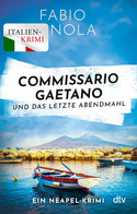 Commissario Gaetano und das letzte Abendmahl (Gaetano ermittelt 2)