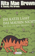 Die Katze lässt das Mausen nicht