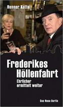 Frederikes Höllenfahrt