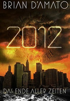 2012. Das Ende aller Zeiten