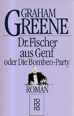 Dr. Fischer aus Genf oder Die Bombenparty