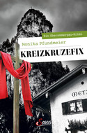 Kreizkruzefix: Ein Oberammergau-Krimi