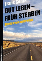 Gut leben - früh sterben