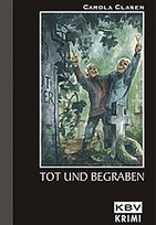 Tot und begraben