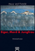 Eiger, Mord und Jungfrau