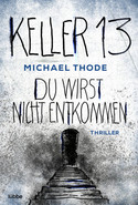 Keller 13 - Du wirst nicht entkommen