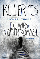 Keller 13 - Du wirst nicht entkommen