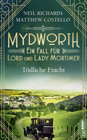Mydworth - Tödliche Fracht: Ein Fall für Lord und Lady Mortimer