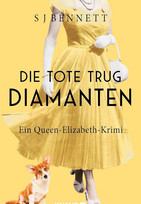 Die Tote trug Diamanten (Ein Queen-Elizabeth-Krimi 4)