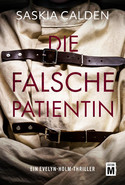 Die falsche Patientin (Ein Evelyn-Holm-Thriller 2)