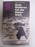 Kein Orpheus für die Unterwelt