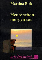 Heute schön, morgen tot