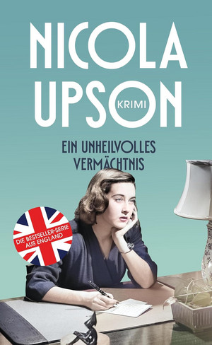 Ein unheilvolles Vermächtnis (Josephine Tey und Archie Penrose ermitteln 5)