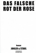 Das falsche Rot der Rose