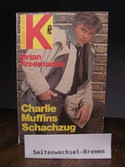 Charlie Muffins Schachzug