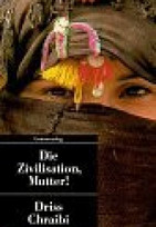 Die Zivilisation, Mutter!