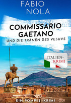 Commissario Gaetano und die Tränen des Vesuvs (Gaetano ermittelt 3)