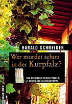 Wer mordet schon in der Kurpfalz?